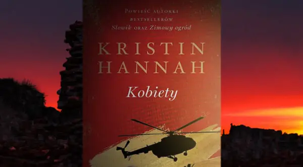 Okładka książki Kristin Hannah "Kobiety", z motywem helikoptera i napisem "Słowik".