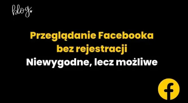 Jak anonimowo przeglądać facebooka bez śladów i ryzyka dla prywatności
