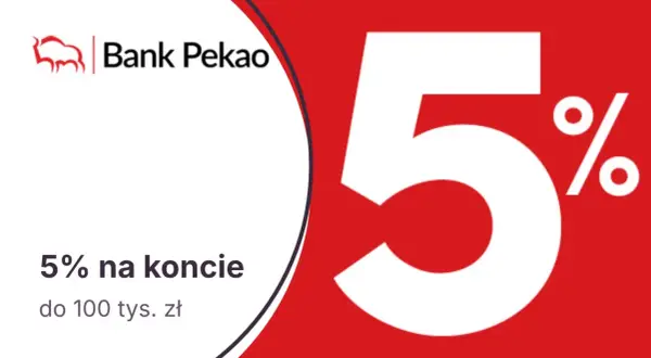 Bank Pekao SA oferuje 5% na koncie do 100 tys. zł. Zyskaj na lokacie!