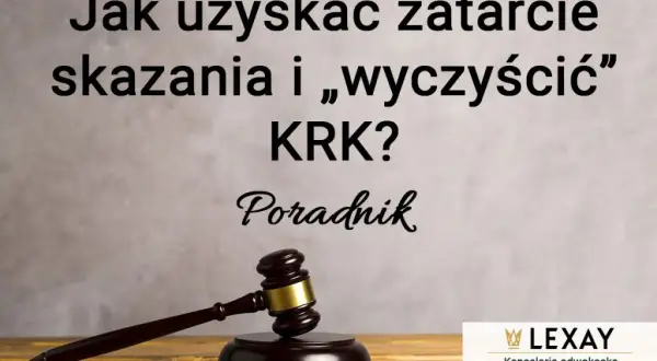 Wyrok w zawieszeniu: Karalność, KRK i zatarcie skazania co musisz wiedzieć?