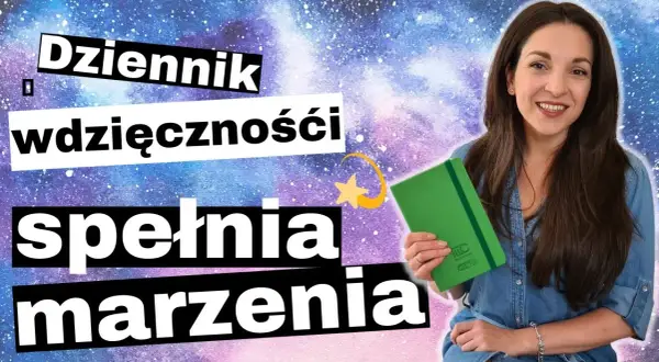 Jak prowadzić zeszyt do manifestacji, aby spełniać marzenia i cele