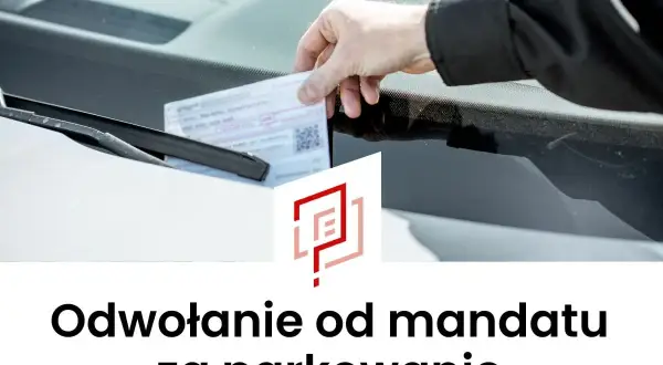Ręka wkłada mandat za parkowanie pod wycieraczkę samochodu. Tekst: Odwołanie od mandatu za parkowanie.