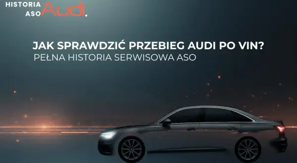 Sprawdź pełną historię serwisową Audi po VIN. Poznaj szczegóły akcji serwisowych Audi i przebieg auta.