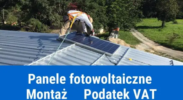 Fotowoltaika: Jakie stawki VAT obowiązują? Obniż ceny instalacji!