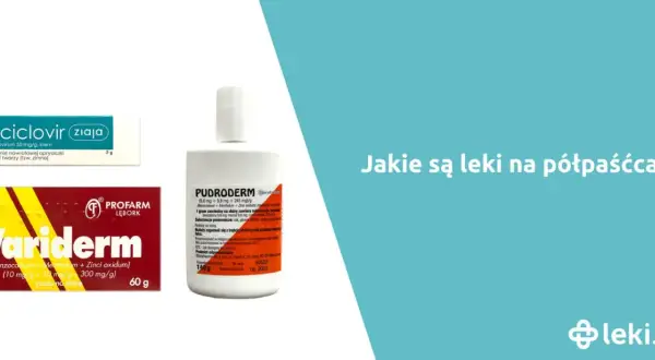 Jakie leki na półpasiec? Szybka ulga i ochrona przed bólem