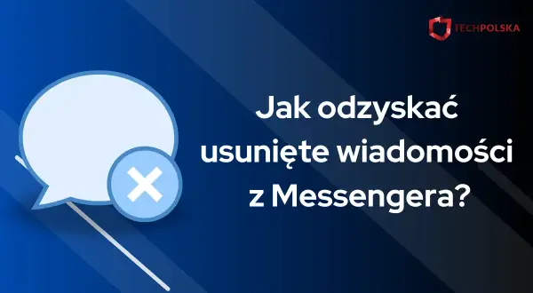 Jak odzyskać usunięte wiadomości z Messengera? Grafika przedstawia dymek czatu z ikoną krzyżyka, symbolizującą usunięcie.