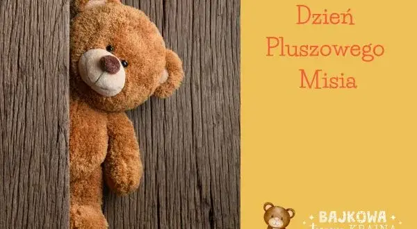 25 listopada: Dzień Pluszowego Misia historia, pomysły, celebruj!