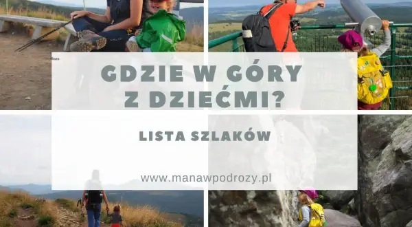 Gdzie z dzieckiem w góry - najlepsze trasy i atrakcje dla rodzin