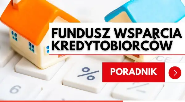 Dwa domki na kalkulatorze. Tekst: FUNDUSZ WSPARCIA KREDYTOBIORCÓW. PORADNIK.
