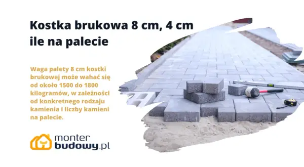 Ile waży paleta kostki brukowej 8 cm? Od 1500 do 1800 kg, zależnie od rodzaju kamienia i ilości. Na zdjęciu kostka brukowa w trakcie układania.