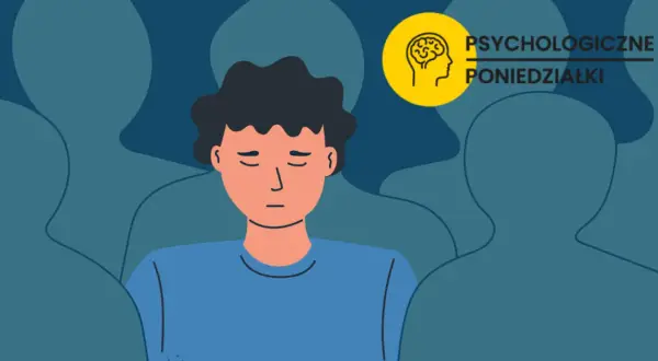 Chłopak z zamkniętymi oczami, otoczony przez sylwetki, doświadcza anhedonii. Obok symbol mózgu i napis "Psychologiczne Poniedziałki".