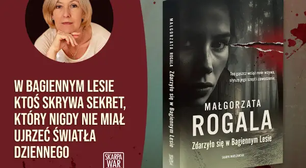 Małgorzata Rogala i jej książki: mroczny sekret w bagiennym lesie. Okładka kryminału z tajemniczą postacią.
