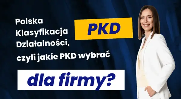 PKD co to za skrót i dlaczego jest kluczowy dla Twojego biznesu