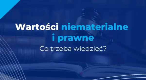 Wartości niematerialne i prawne (WNiP): Co to jest? Przykłady i księgowość