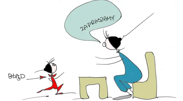 Mała postać w czerwonym stroju biegnie, a strzałka z napisem "BŁĄD" wskazuje na nią. Druga postać siedzi przy stole i mówi "ZAPRASZAMY". Niewiele się dzieje, ale zaproszenie jest.
