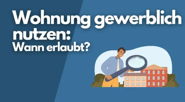 Mann prüft mit Lupe, wann eine Wohnung gewerblich genutzt werden darf.