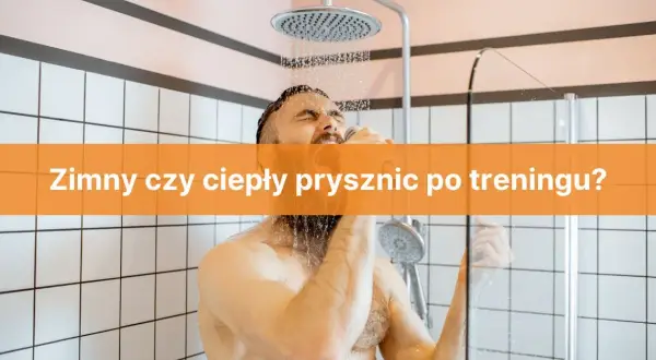 Zimny czy ciepły prysznic po treningu? Odkryj najlepsze opcje dla siebie