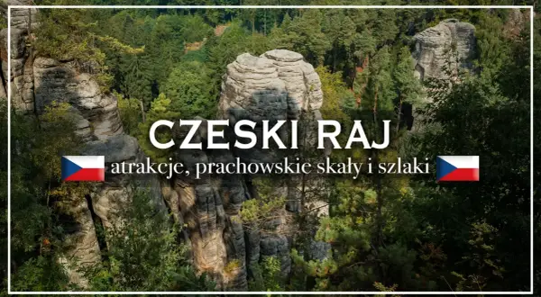 Prachowskie skały w Czeskim Raju, otoczone zielenią lasów, zapraszają na wędrówkę szlakami.