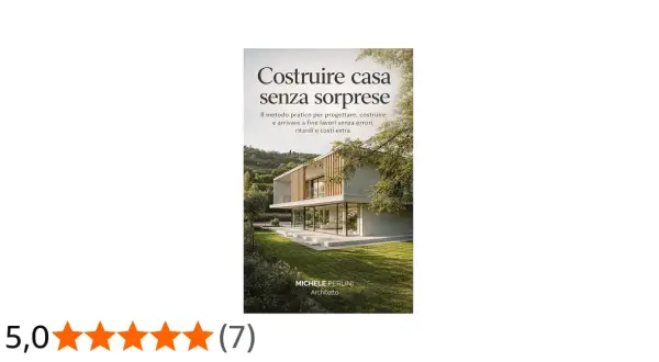 Copertina libro "Costruire casa senza sorprese" con una moderna villa immersa nel verde. Guida pratica per la costruzione casa da zero.