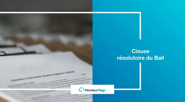 Un document juridique avec le texte "Clause résolutoire du Bail". Un modèle pour une rupture de bail.
