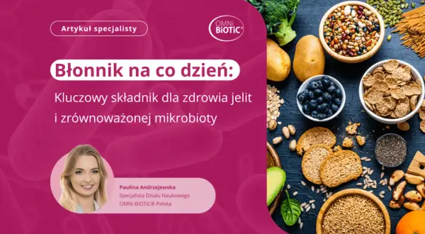 Błonnik to klucz do zdrowych jelit i mikrobioty. Na zdjęciu widzimy bogactwo produktów bogatych w błonnik: owoce, warzywa, pełnoziarniste pieczywo, nasiona i płatki.