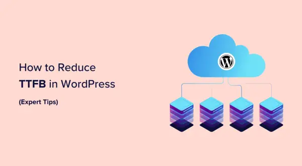 Jak zmniejszyć TTFB w WordPress? Grafika pokazuje chmurę z logo WordPress i serwerami, sugerując optymalizację.
