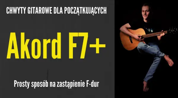 Jak zagrać F na gitarze: łatwe sposoby dla początkujących i nie tylko