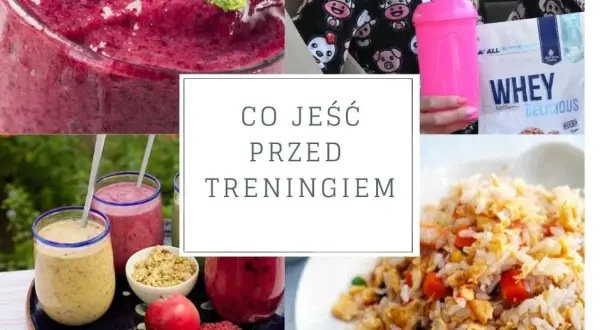 Co zjeść na szybko przed treningiem, by uniknąć braku energii?