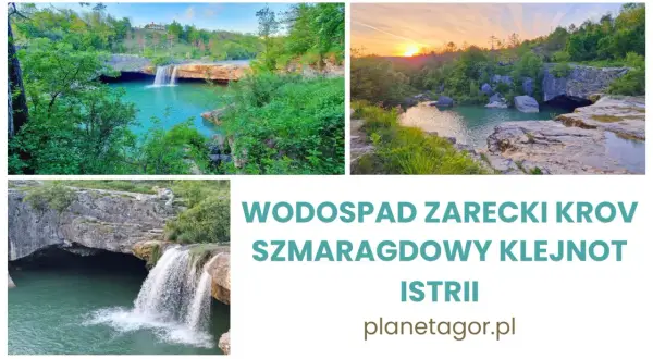 Wodospady Zarecki Krov, szmaragdowy klejnot Istrii, zachwycają turkusową wodą i bujną zielenią.