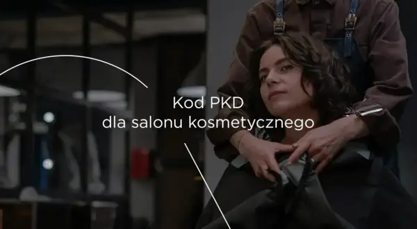 Kod PKD dla salonu kosmetycznego. Profesjonalne usługi kosmetyczne dla Ciebie.