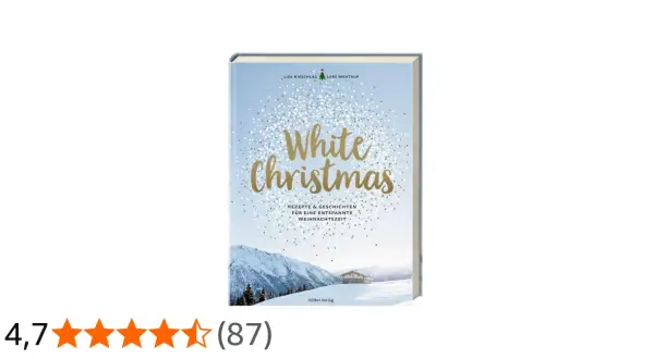 Buchcover "White Christmas" mit Rezepten & Geschichten für eine entspannte Weihnachtszeit, vor verschneiter Bergkulisse.
