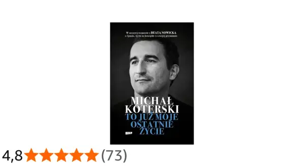 Okładka książki Michała Koterskiego "To już moje ostatnie życie".