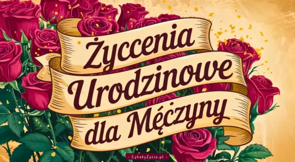 W bukiecie czerwonych róż, na złotej wstędze napis: "Życzenia urodzinowe dla Mężczyzny".