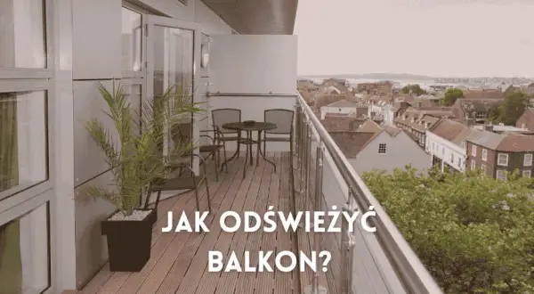 Balkon jak nowy: Czym malować, by efekt trwał latami?