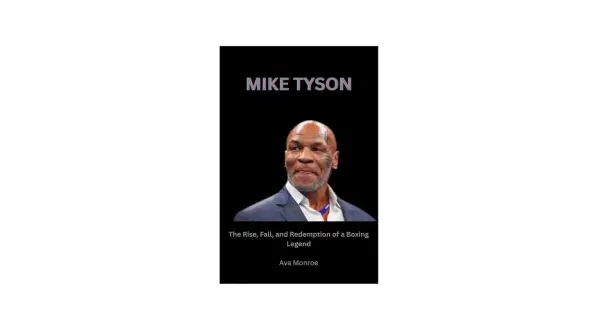 Book cover featuring Mike Tyson in his 20s, titled "Mike Tyson: The Rise, Fall, and Redemption of a Boxing Legend.