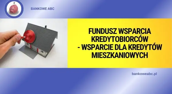 Fundusz Wsparcia Kredytobiorców: Jak bez błędów obliczyć swój dochód i uzyskać pomoc