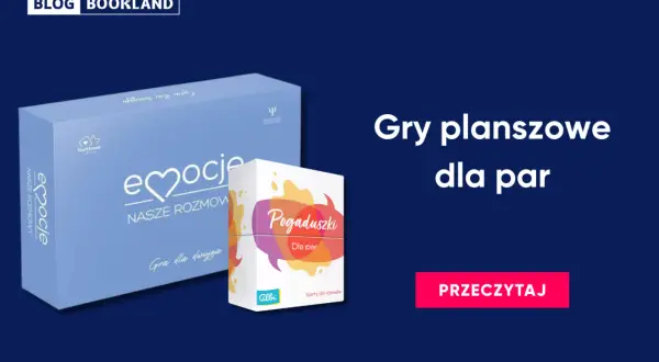 Gry planszowe dla dwóch osób: "Emocje. Nasze rozmowy" i "Pogaduszki dla par". Idealne na wspólne wieczory.