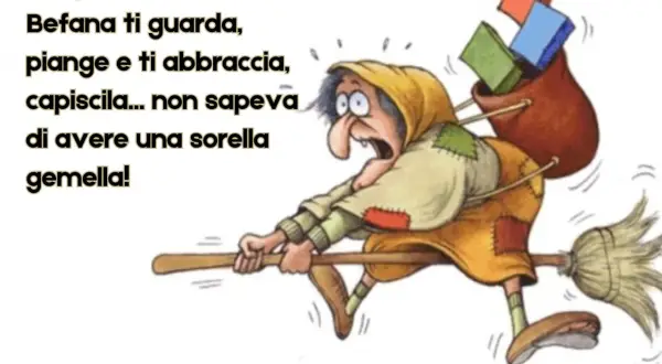 La Befana, sorpresa, piange e abbraccia qualcuno: non sapeva di avere una sorella gemella! Un divertente messaggio della Befana.