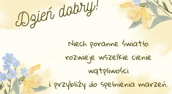 Jak życzyć miłego dnia? Inspiracje i pomysły na serdeczne życzenia