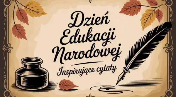 Dzień Edukacji Narodowej. Inspirujące cytaty o nauczycielach, pióro i kałamarz.