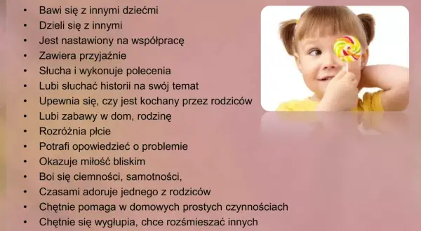 Co potrafi 3 latek: bawi się z innymi, dzieli się, słucha, okazuje miłość, ale też boi się i bywa płaczliwy.