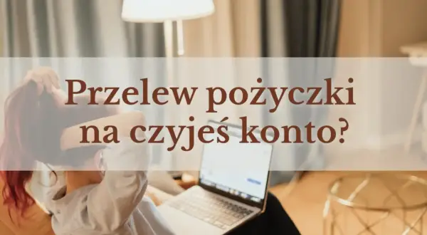 Kobieta z laptopem, zastanawia się nad przelewem pożyczki na czyjeś konto.