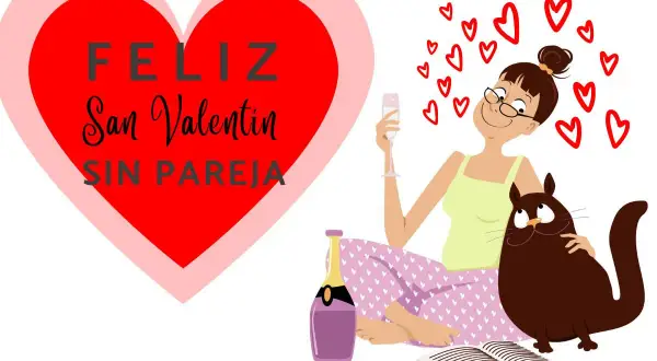 Feliz San Valentín sin pareja. Una mujer celebra con champán y su gato, rodeada de corazones.