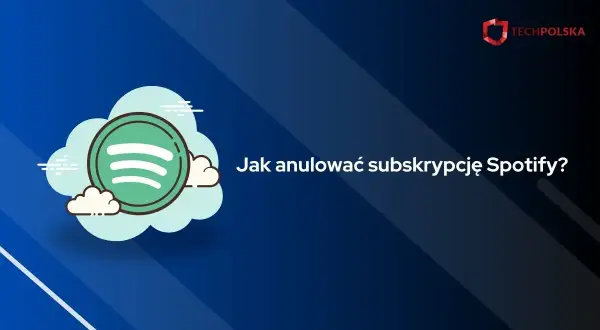 Jak odpiąć kartę od Spotify? Najpierw anuluj Premium! Poradnik.