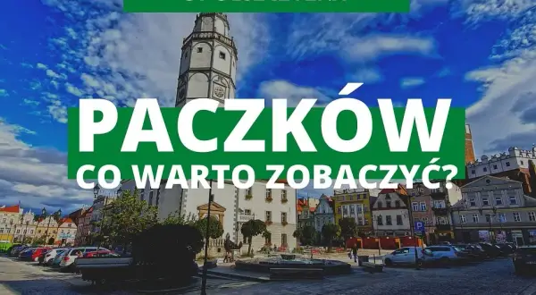 Atrakcje w Paczkowie, które zaskoczą każdego turystę