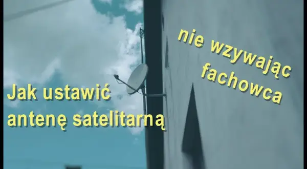 Jak ustawić kąt elewacji anteny satelitarnej i poprawić sygnał