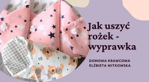 Jak uszyć rożek niemowlęcy minky – proste kroki i niezbędne materiały