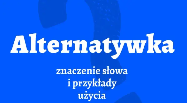 Kto to jest alternatywka i jak jej styl wpływa na kulturę młodzieżową?