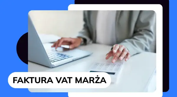 Księgowanie VAT marża: Praktyczny poradnik dla sprzedawcy i nabywcy
