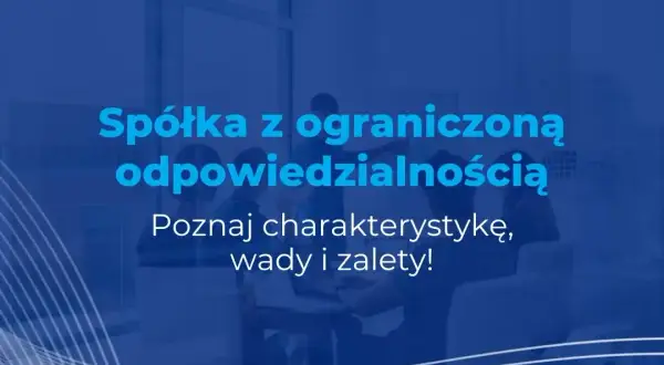 Czy spółka z o.o. ma osobowość prawną? Oto kluczowe informacje.